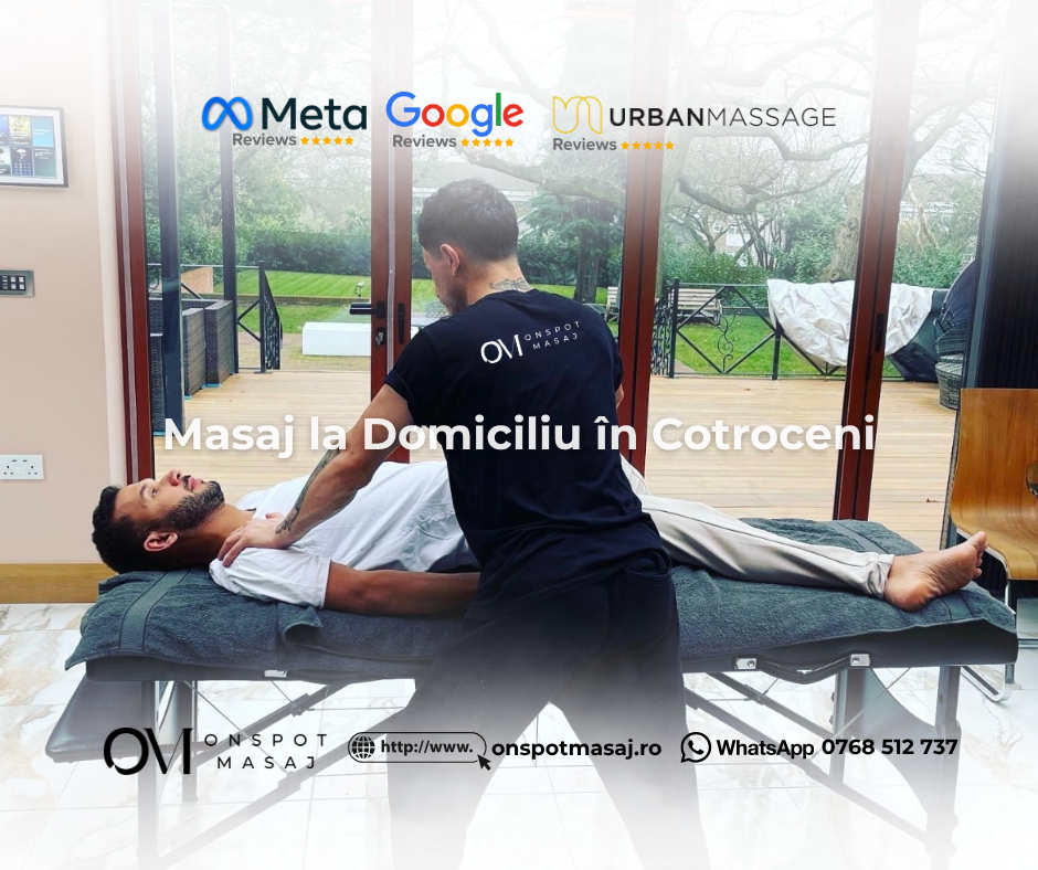 Masaj la Domiciliu în Cotroceni București